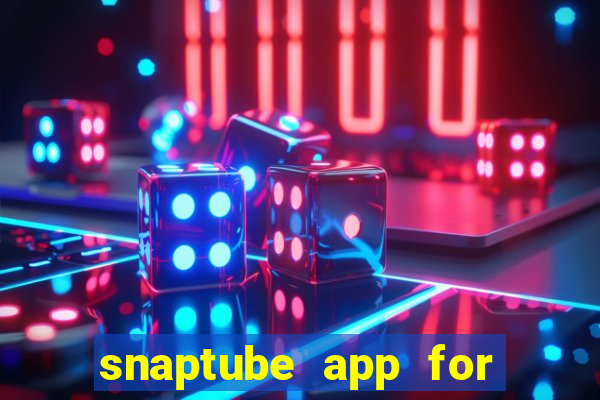 snaptube app for windows 7